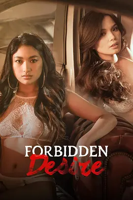 禁忌之欲 Forbidden Desire (2024)海报-八度影院