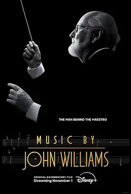 配乐大师：约翰·威廉姆斯 Music by John Williams (2024)海报-八度影院