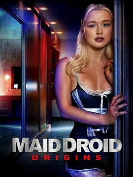 女仆机器人起源 Maid Droid Origins海报-八度影院
